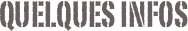 Quelques infos